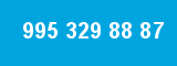 995 329 88 87 995 329 88 87